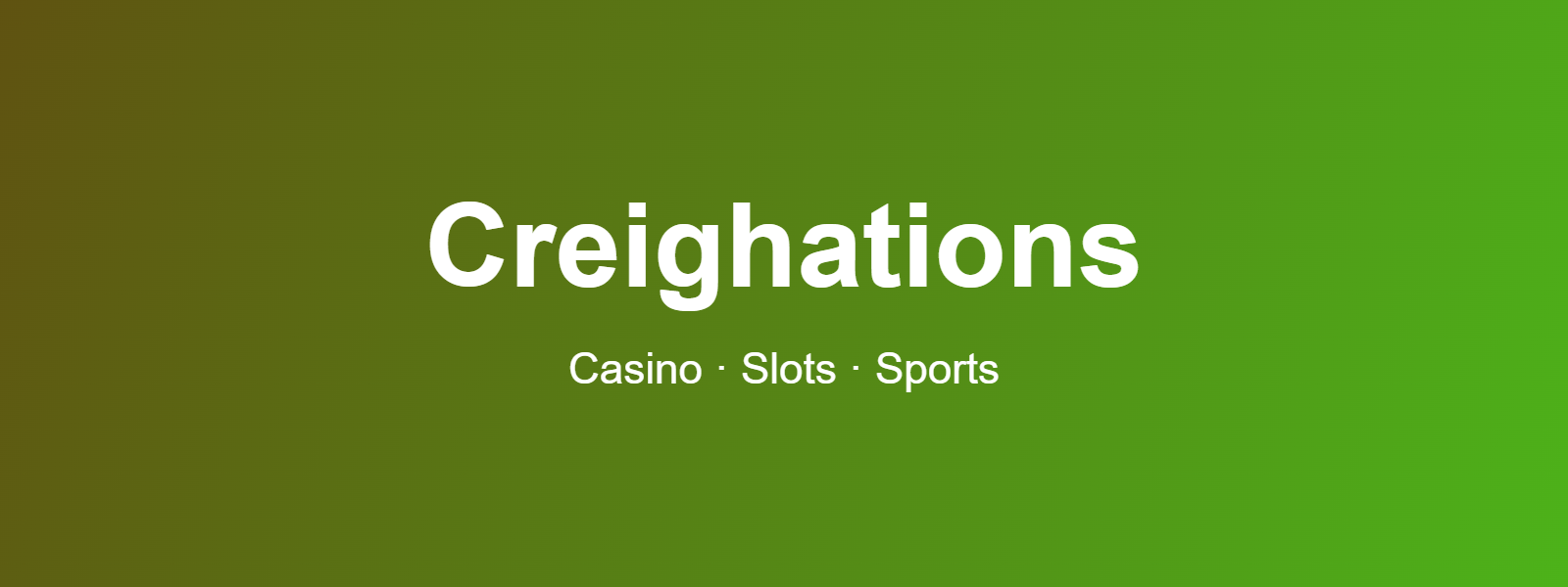 Creighations online casino, slots and sports
